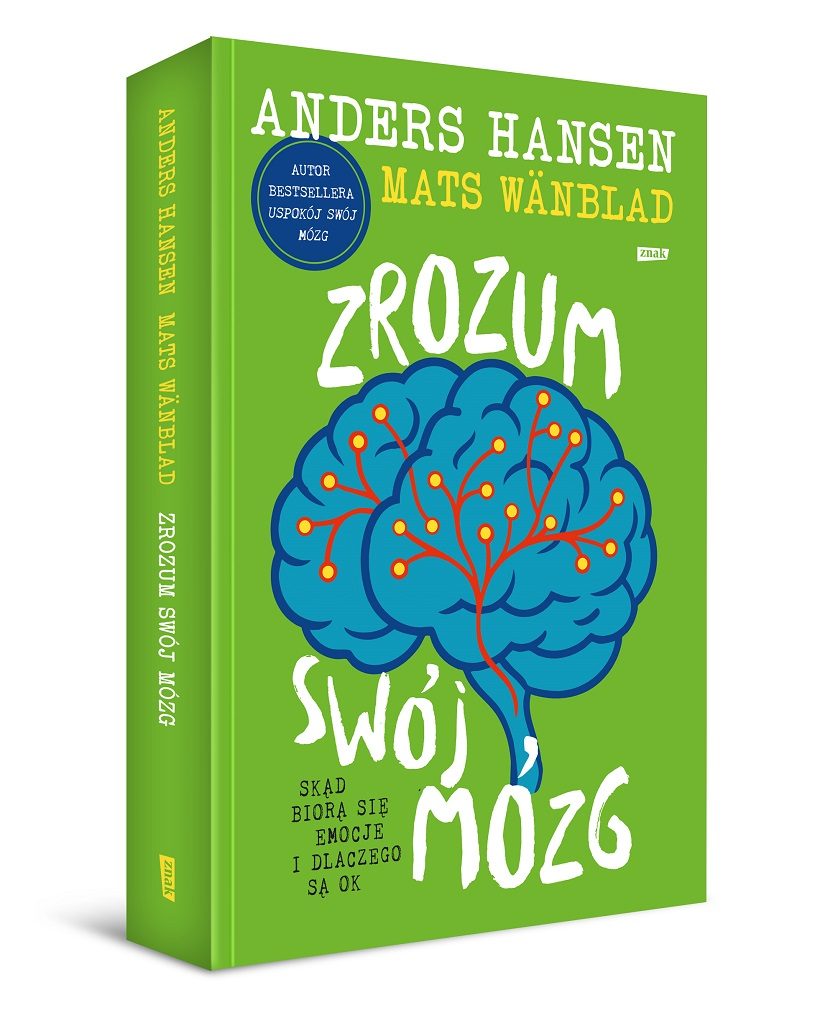 Anders Hansen – Zrozum swój mózg. Skąd biorą się emocje i dlaczego są OK