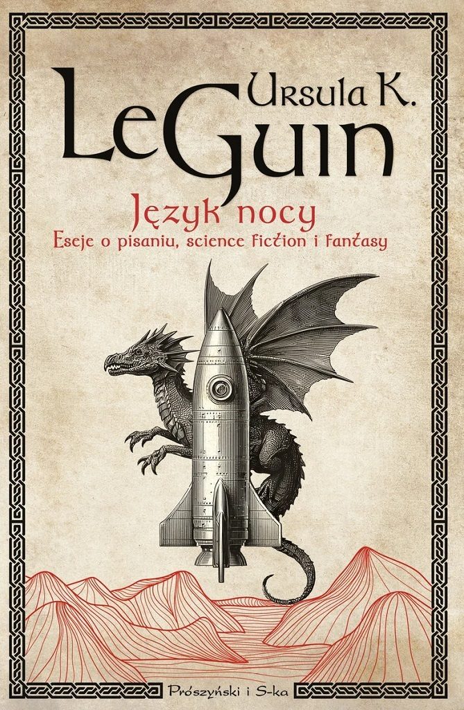 Ursula K. Le Guin – Język nocy. Eseje o pisaniu, science fiction i fantasy