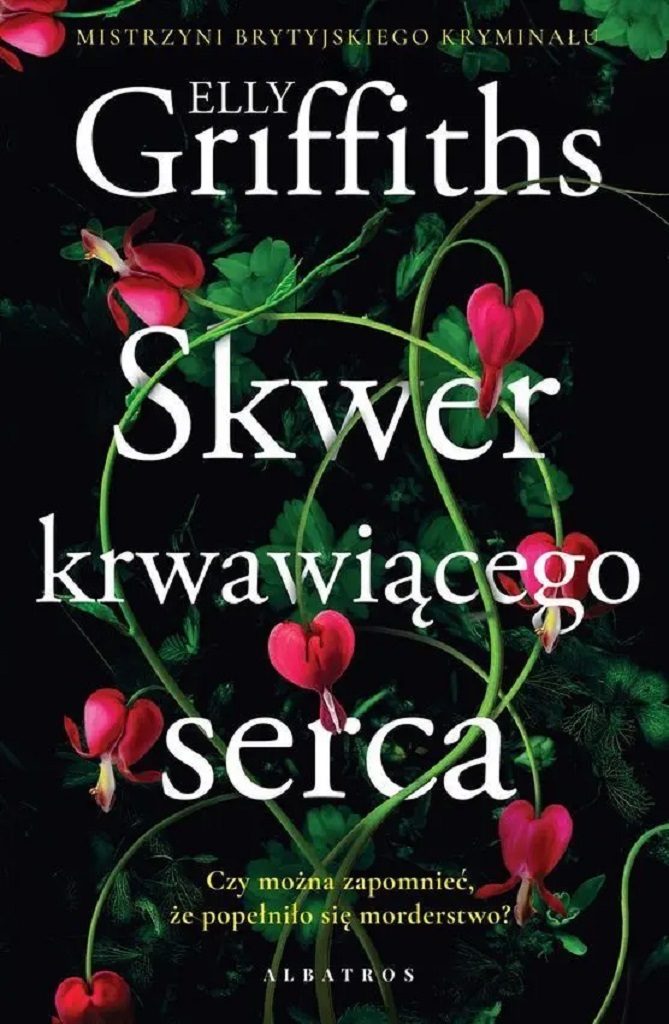 Elly Griffths – Skwer krwawiącego serca