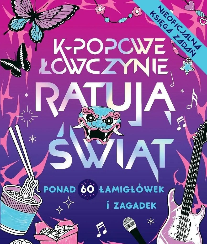 Zumi Starling – K-popowe łowczynie ratują świat. Ponad 60 zadań i zagadek!