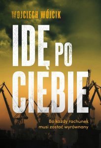 Wojciech Wójcik – Idę po ciebie