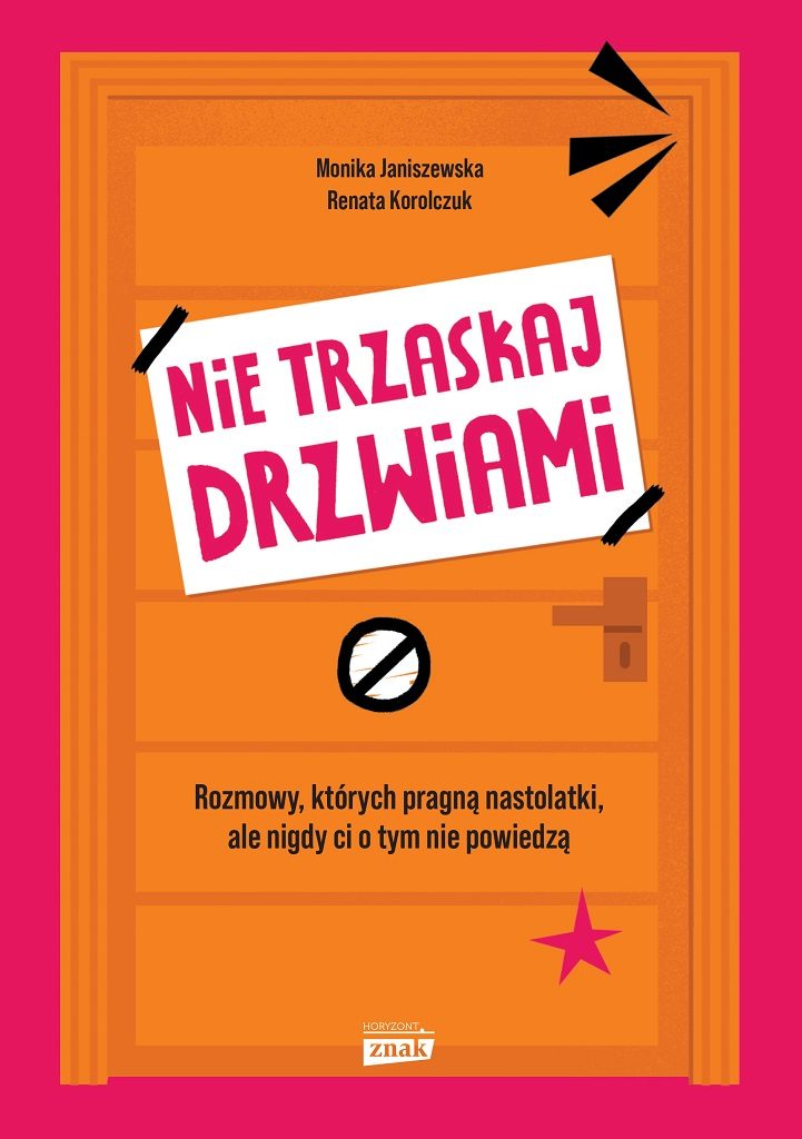 Monika Janiszewska, Renata Korolczuk – Nie trzaskaj drzwiami. Rozmowy, których pragną nastolatki, ale nigdy ci o tym nie powiedzą