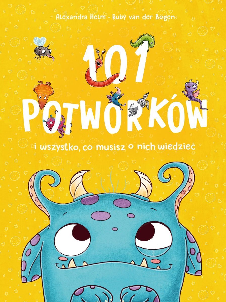 Alexandra Helm, Ruby Van der Bogen – 101 potworków i wszystko, co musisz o nich wiedzieć
