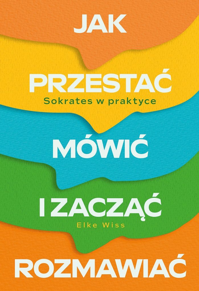 Elke Wiss – Jak przestać mówić i zacząć rozmawiać