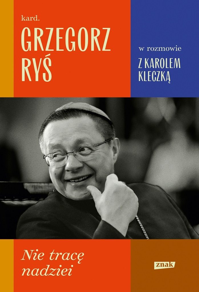 Kard. Grzegorz Ryś, Karol Kleczka – Nie tracę nadziei